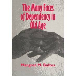 The-Many-Faces-of-Dependency-in-Old-Age