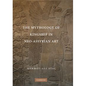 The-Mythology-of-Kingship-in-Neo-Assyrian-Art