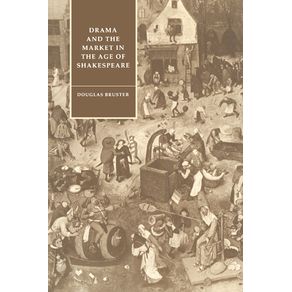 Drama-and-the-Market-in-the-Age-of-Shakespeare