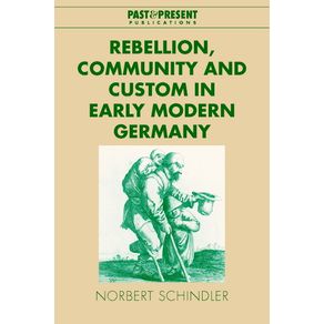 Rebellion,-Community-and-Custom-in-Early-Modern-Germany