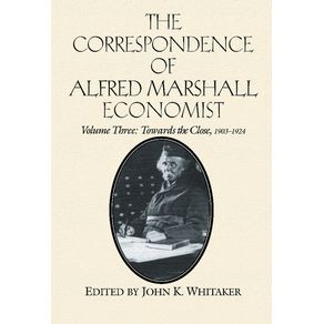 The-Correspondence-of-Alfred-Marshall,-Economist