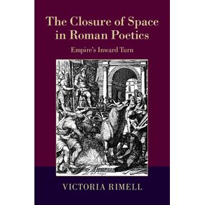 The-Closure-of-Space-in-Roman-Poetics