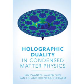 Holographic-Duality-in-Condensed-Matter-Physics