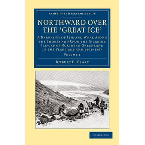 Northward-Over-the-Great-Ice---Volume-1