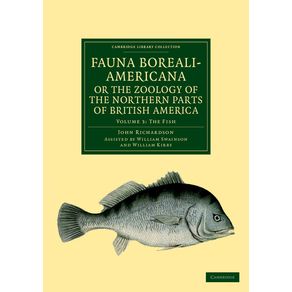 Fauna-Boreali-Americana;-Or,-the-Zoology-of-the-Northern-Parts-of-British-America