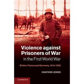 Violence-Against-Prisoners-of-War-in-the-First-World-War