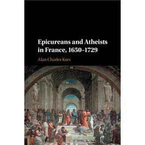 Epicureans-and-Atheists-in-France,-1650-1729