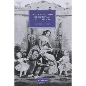 The-Tragi-Comedy-of-Victorian-Fatherhood