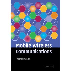 Mobile-Wireless-Communications.-Mischa-Schwartz-Department-of-Electrical-Engineering-Columbia-University