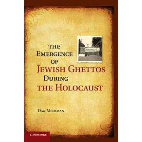 The-Emergence-of-Jewish-Ghettos-During-the-Holocaust