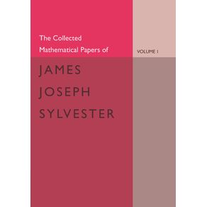 The-Collected-Mathematical-Papers-of-James-Joseph-Sylvester