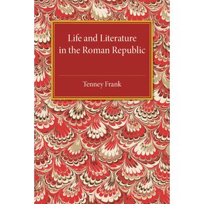 Life-and-Literature-in-the-Roman-Republic