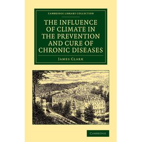 The-Influence-of-Climate-in-the-Prevention-and-Cure-of-Chronic-Diseases