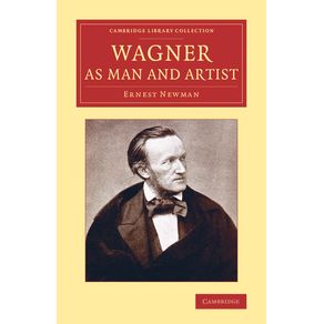 Wagner-as-Man-and-Artist