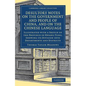 Desultory-Notes-on-the-Government-and-People-of-China,-and-on-the-Chinese-Language