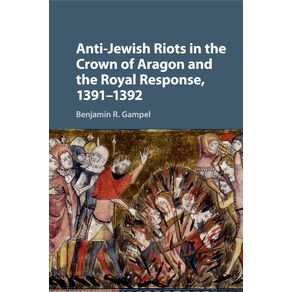 Anti-Jewish-Riots-in-the-Crown-of-Aragon-and-the-Royal-Response,-1391-1392