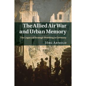 The-Allied-Air-War-and-Urban-Memory
