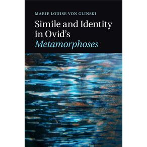 Simile-and-Identity-in-Ovids-Metamorphoses