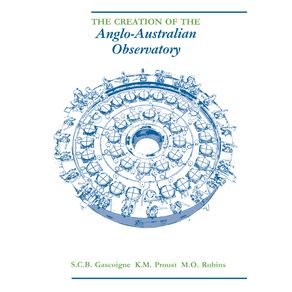 The-Creation-of-the-Anglo-Australian-Observatory