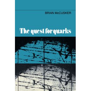 The-Quest-for-Quarks