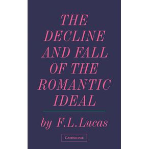 The-Decline-and-Fall-of-the-Romantic-Ideal