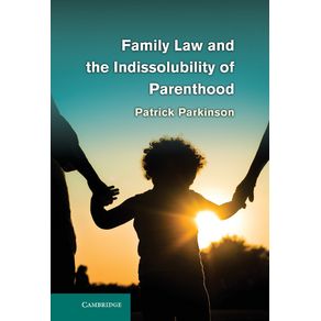 Family-Law-and-the-Indissolubility-of-Parenthood