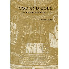 God-and-Gold-in-Late-Antiquity