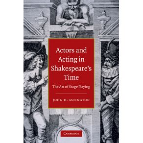 Actors-and-Acting-in-Shakespeares-Time