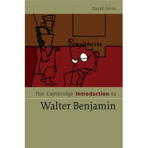 The-Cambridge-Introduction-to-Walter-Benjamin