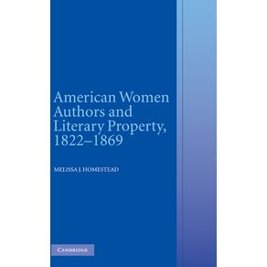 American-Women-Authors-and-Literary-Property,-1822-1869