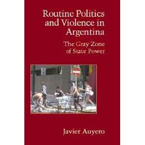 Routine-Politics-and-Violence-in-Argentina