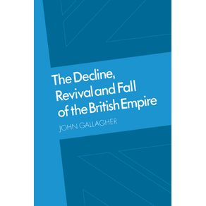 The-Decline,-Revival-and-Fall-of-the-British-Empire