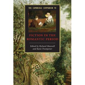 The-Cambridge-Companion-to-Fiction-in-the-Romantic-Period