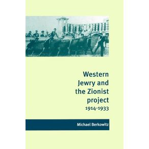 Western-Jewry-and-the-Zionist-Project,-1914-1933