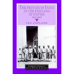 The-Princes-of-India-in-the-Endgame-of-Empire,-1917-1947