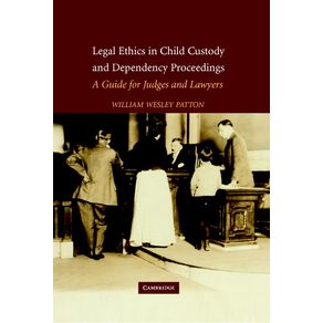 Legal-Ethics-in-Child-Custody-and-Dependency-Proceedings