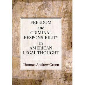 Freedom-and-Criminal-Responsibility-in-American-Legal-------------Thought