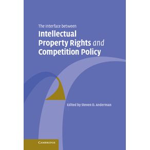 The-Interface-Between-Intellectual-Property-Rights-and-Competition-------------Policy
