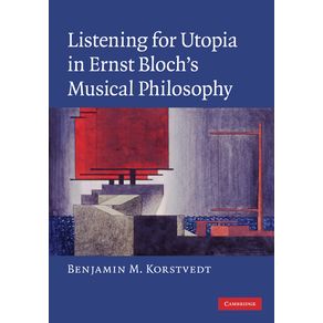 Listening-for-Utopia-in-Ernst-Blochs-Musical-Philosophy