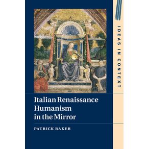 Italian-Renaissance-Humanism-in-the-Mirror