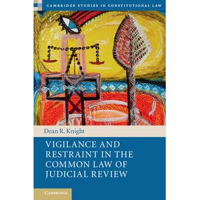 Vigilance-and-Restraint-in-the-Common-Law-of-Judicial-Review