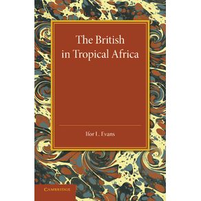 The-British-in-Tropical-Africa