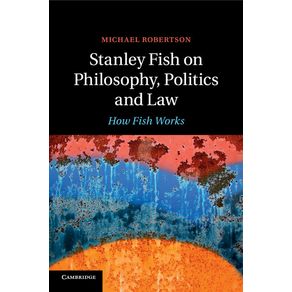 Stanley-Fish-on-Philosophy,-Politics-and-Law