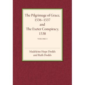 The-Pilgrimage-of-Grace-1536-1537-and-the-Exeter-Conspiracy-------------1538