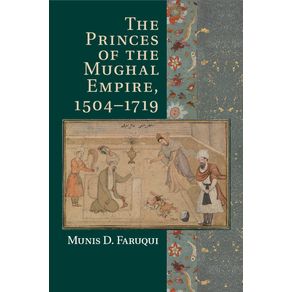 The-Princes-of-the-Mughal-Empire,-1504-1719