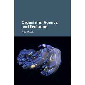 Organisms,-Agency,-and-Evolution