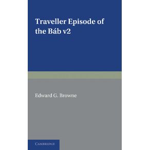 A-Travellers-Narrative-Written-to-Illustrate-the-Episode-of-the-------------Bab