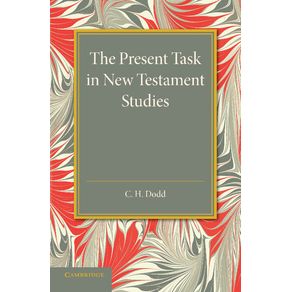 The-Present-Task-in-New-Testament-Studies