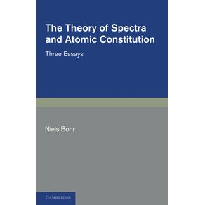 The-Theory-of-Spectra-and-Atomic-Constitution
