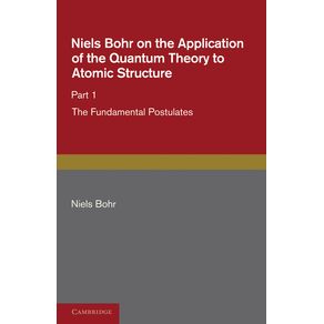 Niels-Bohr-on-the-Application-of-the-Quantum-Theory-to-Atomic-------------Structure